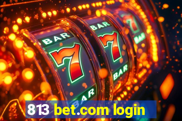 813 bet.com login